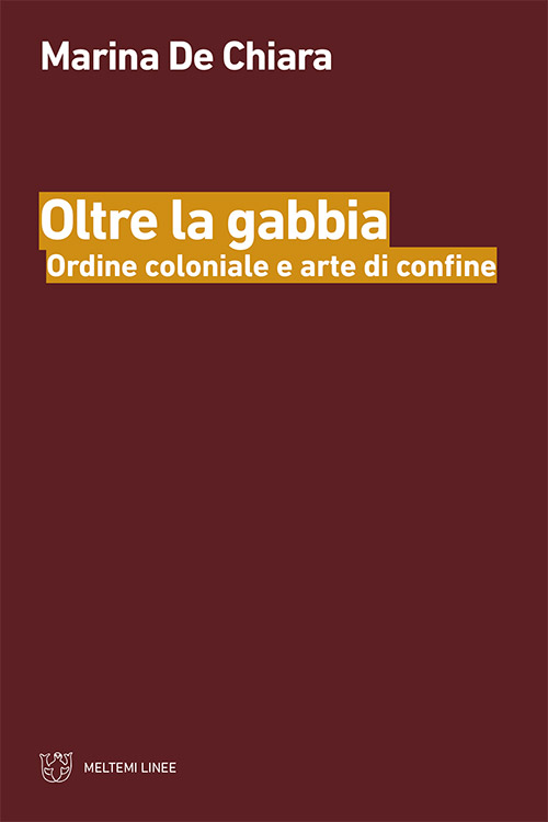 Meltemi Linee Oltre la gabbia libro saggio