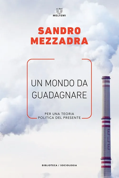 Meltemi Biblioteca Un mondo da guadagnare libro sociologia