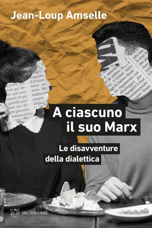 Meltemi Linee A ciascuno il suo Marx libro filosofia