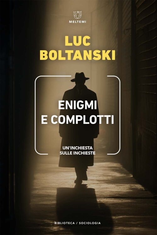 Meltemi Biblioteca Enigmi e complotti libro sociologia