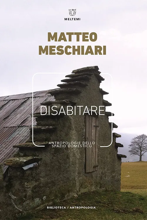 Meltemi Biblioteca Disabitare libro antropologia