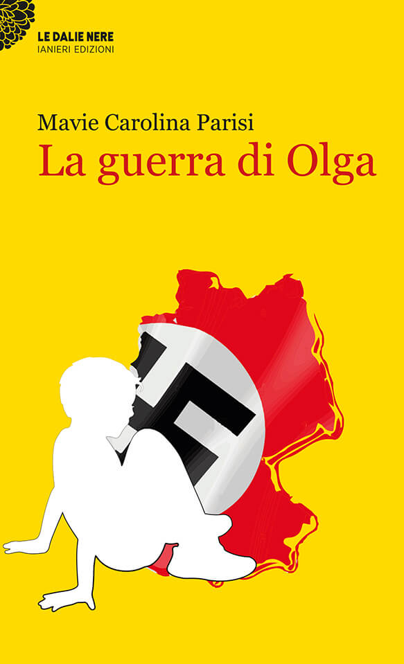 Ianieri Le dalie nere La guerra di Olga romanzo storico