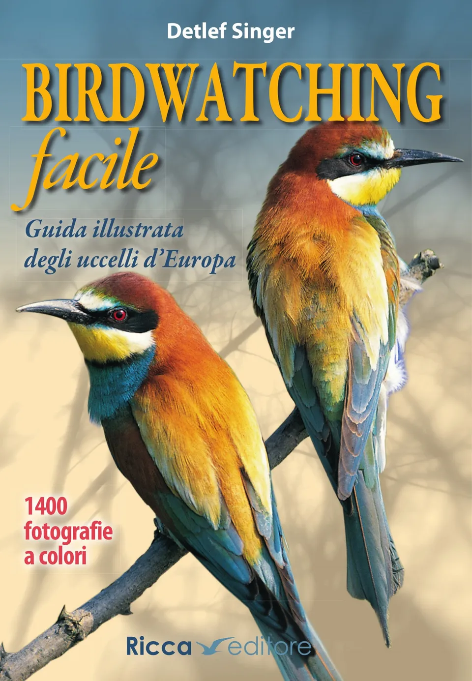 Ricca Editore Birdwatching facile guida 400 specie 1400 foto