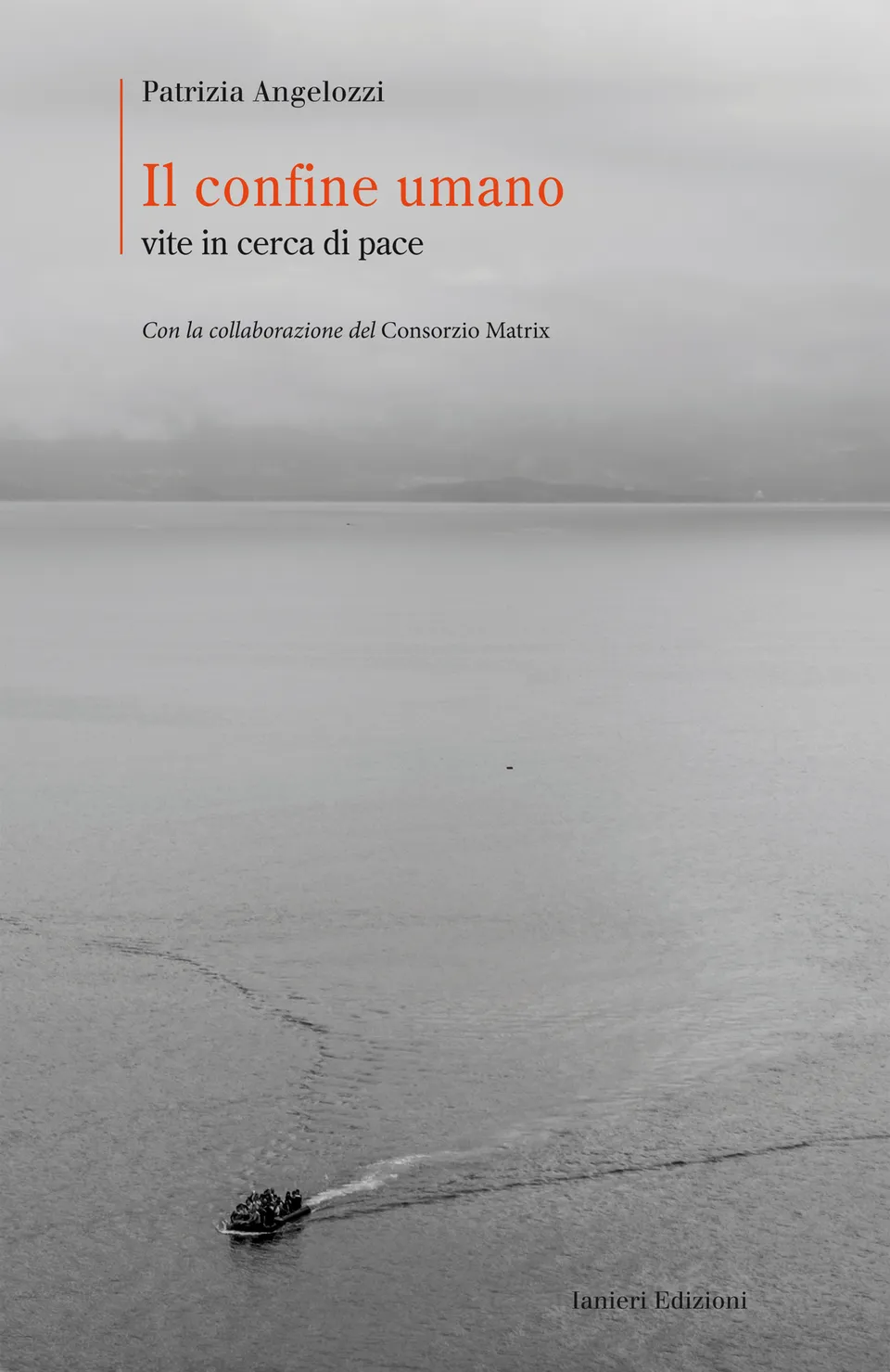 Ianieri Saggistica Il confine umano libro Patrizia Angelozzi pace