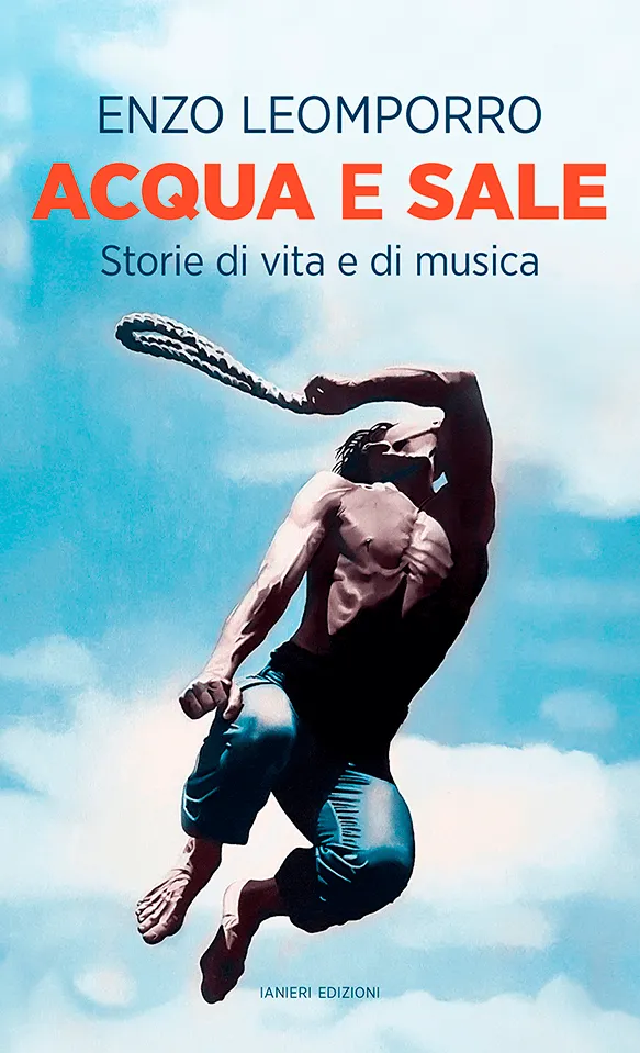 Ianieri Notturni Acqua e sale libro Enzo Leomporro autobiografia