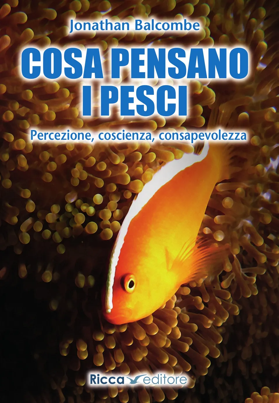 Ricca Editore Mare Cosa pensano i pesci libro Balcombe saggio