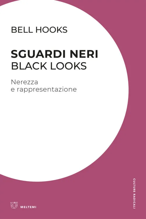 Meltemi Culture Radicali Sguardi neri Black Looks libro