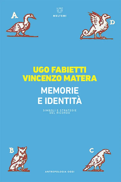 Meltemi Antropologia Oggi Memorie e identità libro