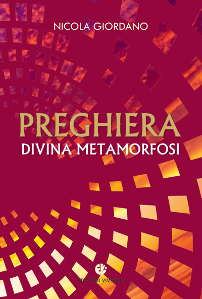 Viverein Edizioni Aneliti Preghiera divina metamorfosi libro