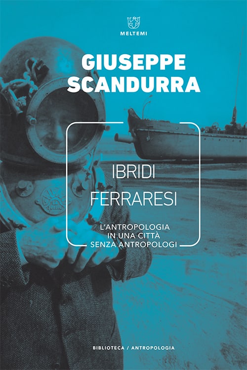 Meltemi Biblioteca Antropologia Ibridi ferraresi libro