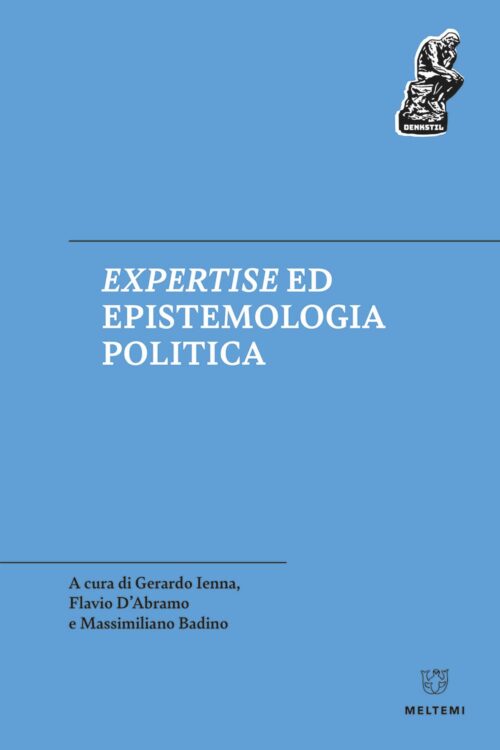 Meltemi Expertise ed epistemologia politica libro