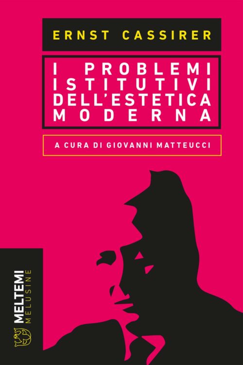 Meltemi Melusine I problemi istitutivi dell'estetica moderna libro