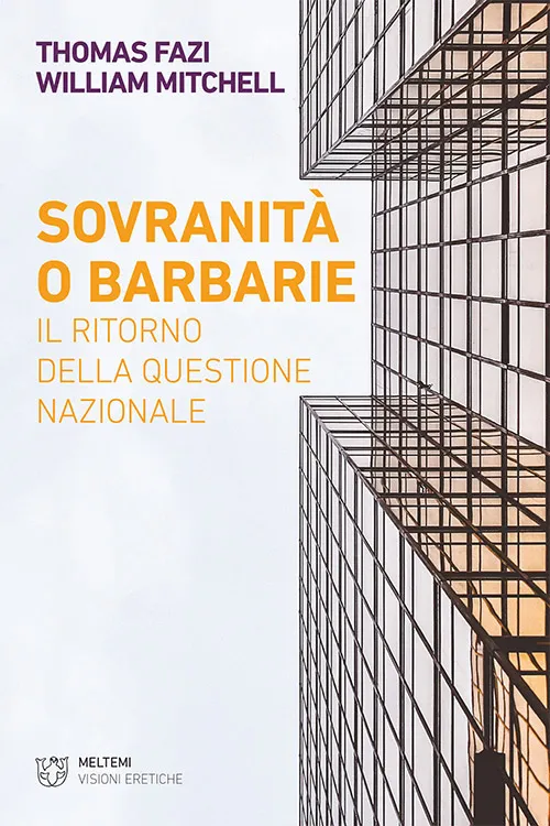 Meltemi Visioni Eretiche Sovranità o barbarie libro saggio