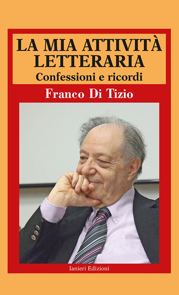 Ianieri Saggistica La mia attività letteraria libro Di Tizio