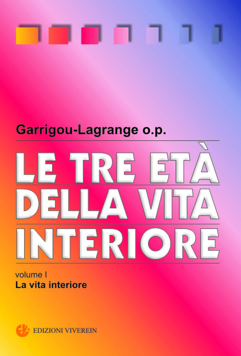 VivereIn Opera Spiritualia Tre età vita interiore libro 4 voll