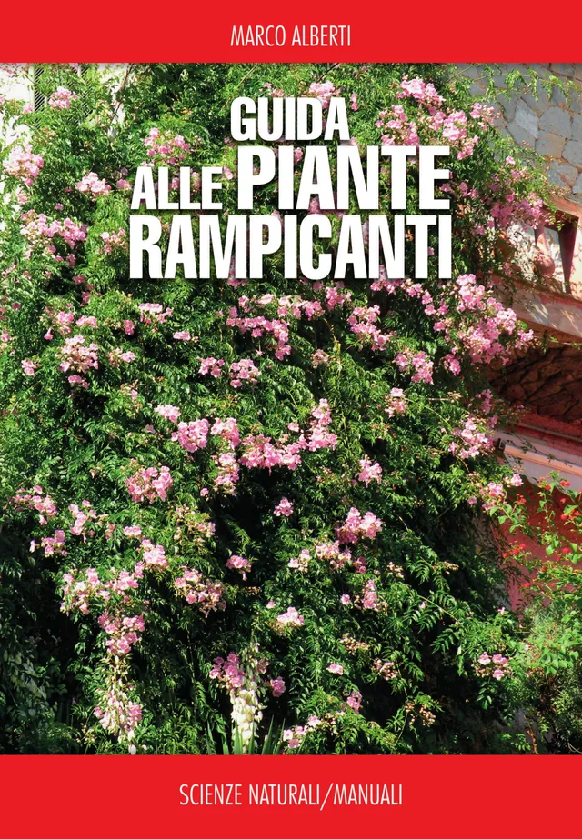 Ricca Editore Botanica Guida alle piante rampicanti libro 202 specie