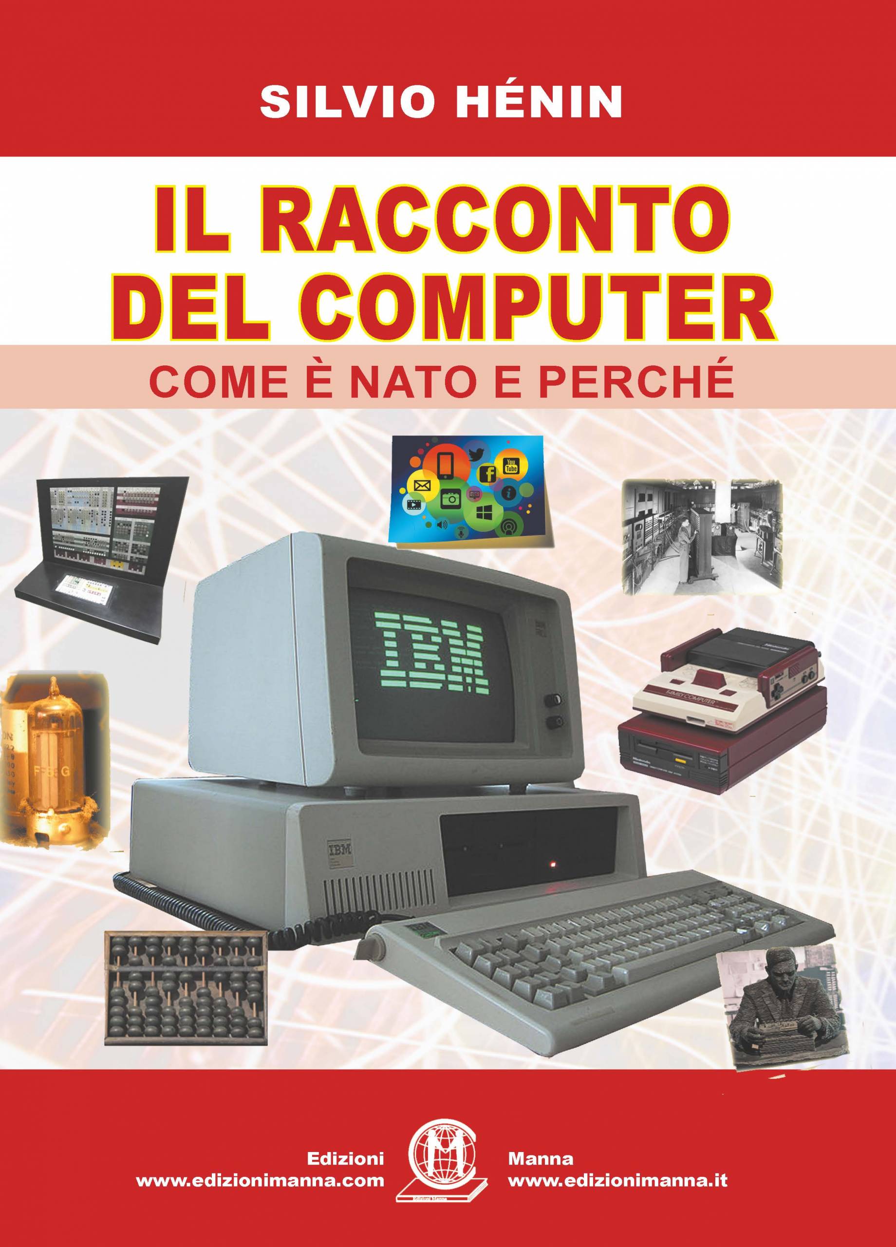 Manna Edizioni Informatica Il racconto del computer libro storia