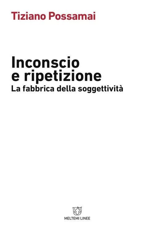 Meltemi Linee Inconscio e ripetizione libro psicoanalisi