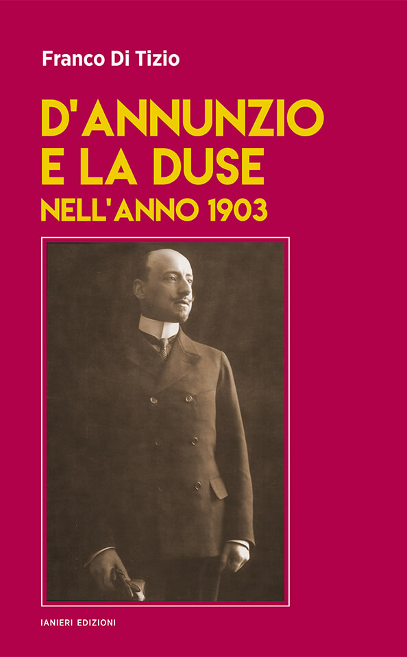 Ianieri Saggi D’Annunzio e la Duse 1903 libro saggio storico