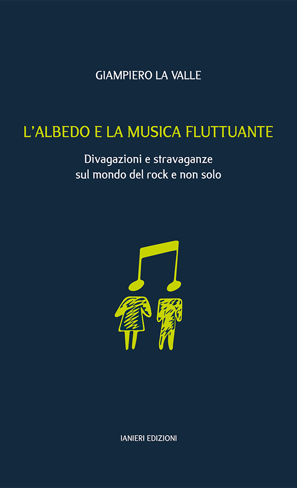 Ianieri Saggistica L’Albedo e la musica libro rock