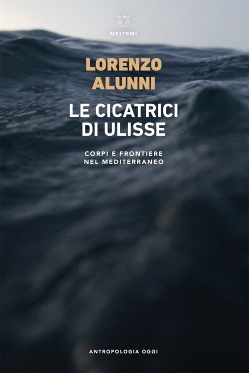 Meltemi Antropologia Oggi Le cicatrici di Ulisse libro