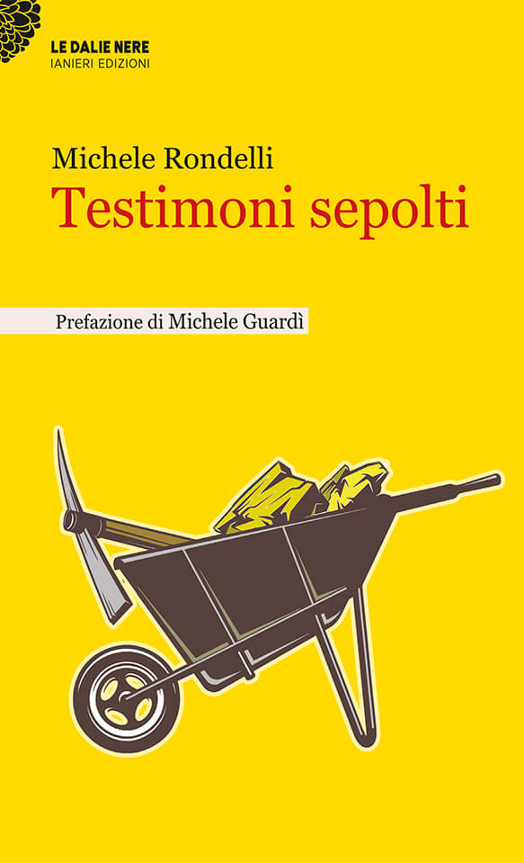 Ianieri Le dalie nere Testimoni sepolti libro romanzo miniera 1916