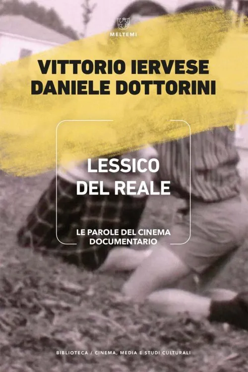 Meltemi Biblioteca Lessico del reale libro cinema media