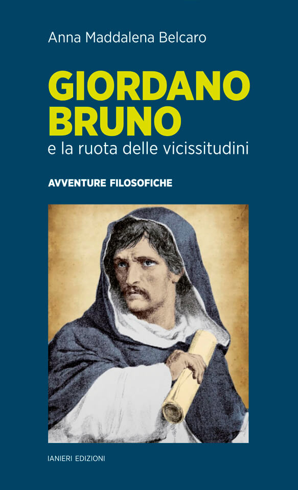 Ianieri Saggistica Giordano Bruno e la ruota libro filosofia