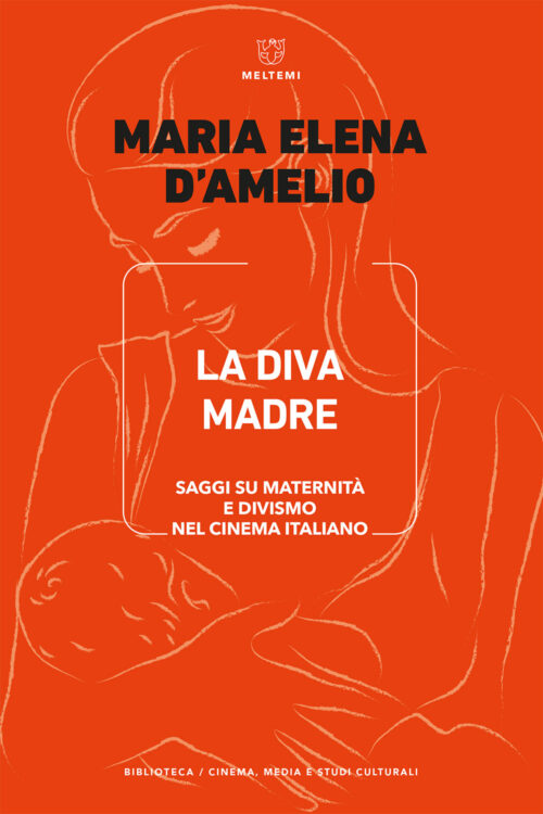 Meltemi La diva madre libro cinema e studi culturali
