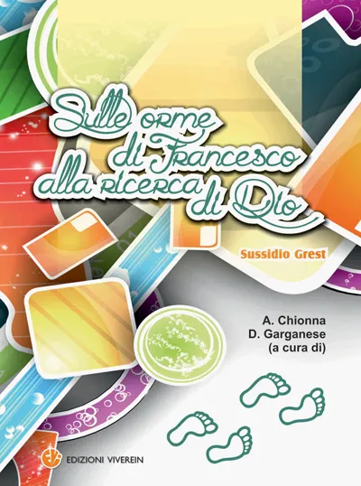 Viverein Sussidi ragazzi Sulle orme di Francesco Grest 2016 libro