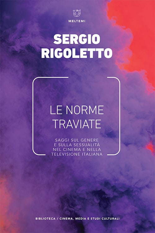 Meltemi Biblioteca Le norme traviate libro cinema