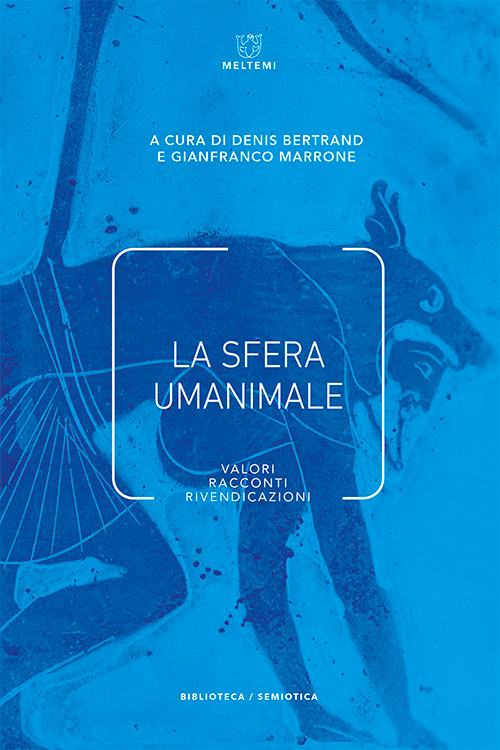Meltemi Biblioteca Semiotica La sfera umanimale libro