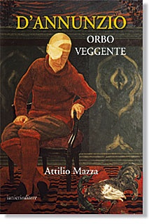 Ianieri Saggi D’Annunzio Orbo Veggente libro Mazza occulto