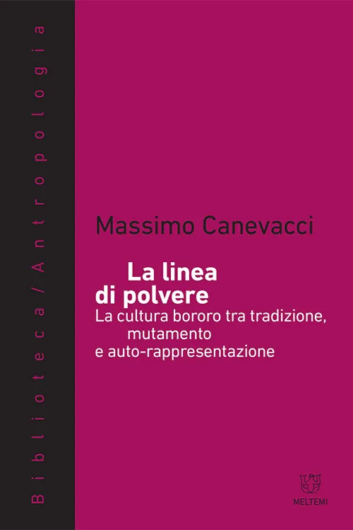 Meltemi Biblioteca Antropologia La linea di polvere libro