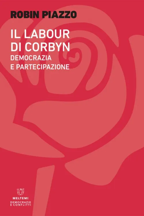 Meltemi Democrazie e conflitti Il Labour di Corbyn libro politica