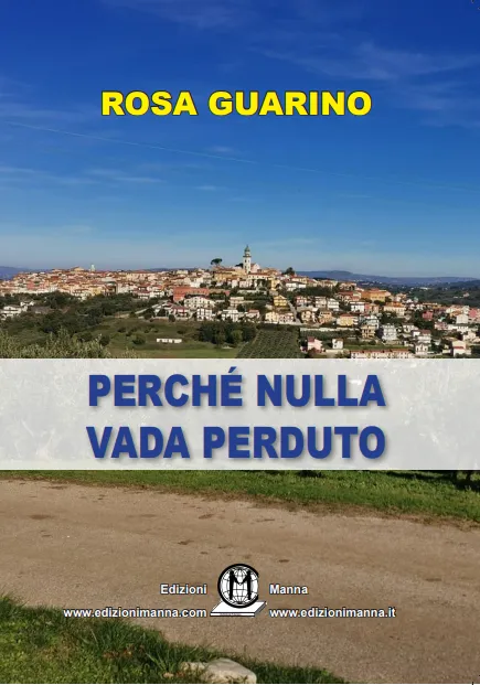 Manna Edizioni Narrativa Perché nulla vada perduto libro diario