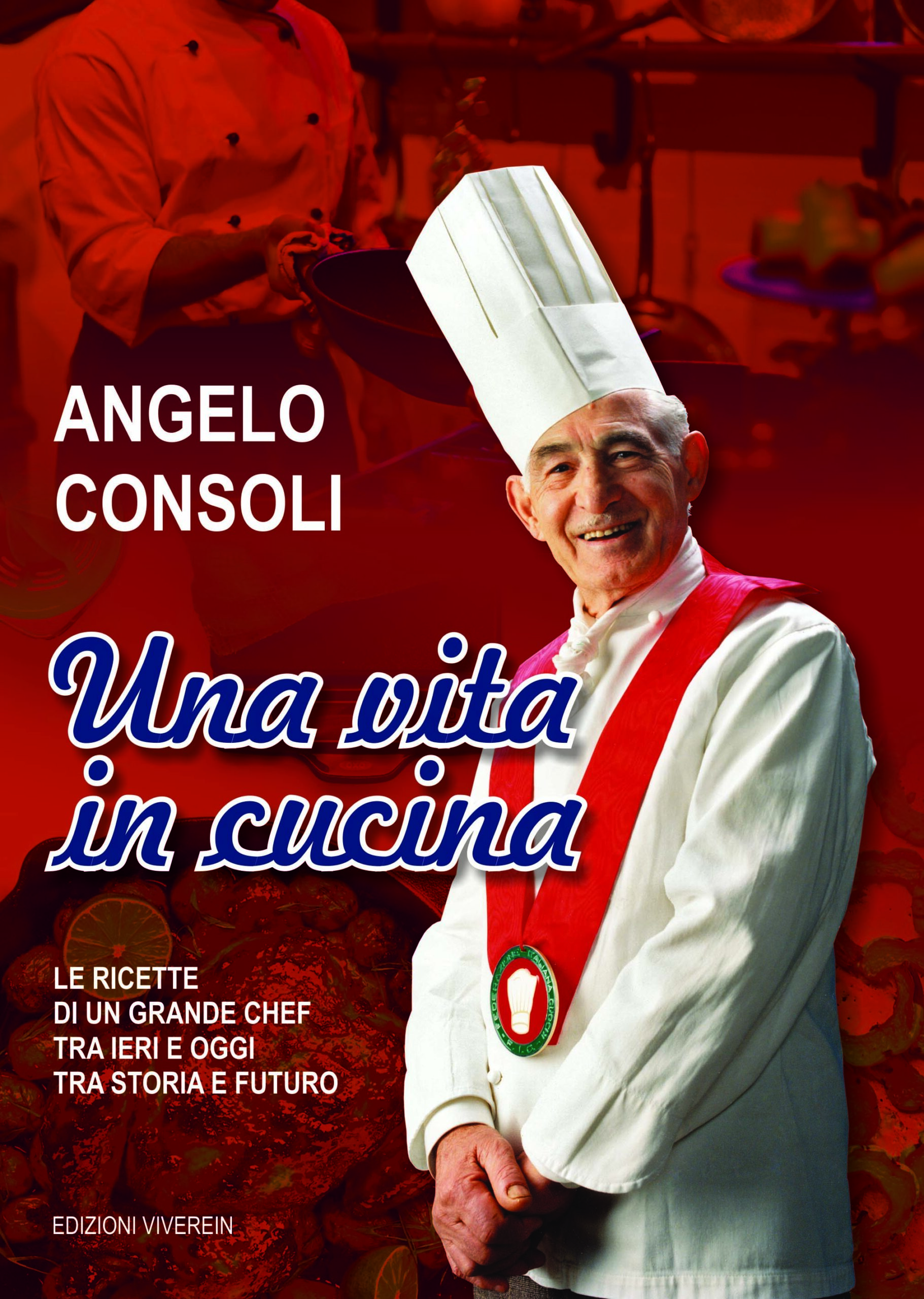 VivereIn Edizioni Protagonisti Angelo Consoli vita in cucina libro
