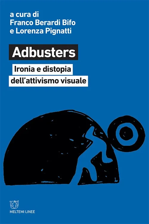 Meltemi Linee Adbusters libro saggio cultura media