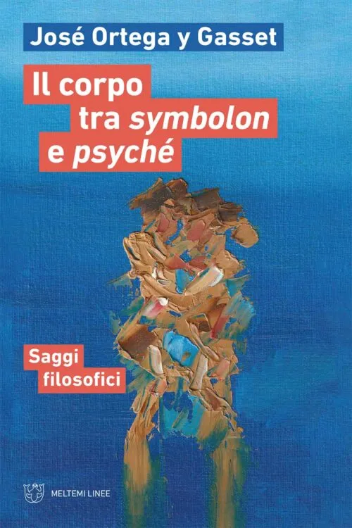 Meltemi Linee Il corpo tra symbolon e psyché libro