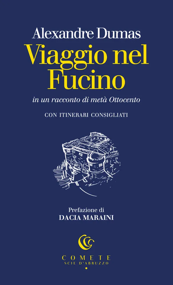 Ianieri Comete Viaggio nel Fucino di Dumas libro Abruzzo