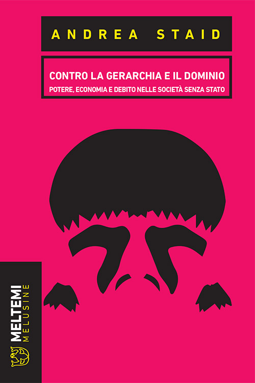 Meltemi Melusine Contro la gerarchia e il dominio libro
