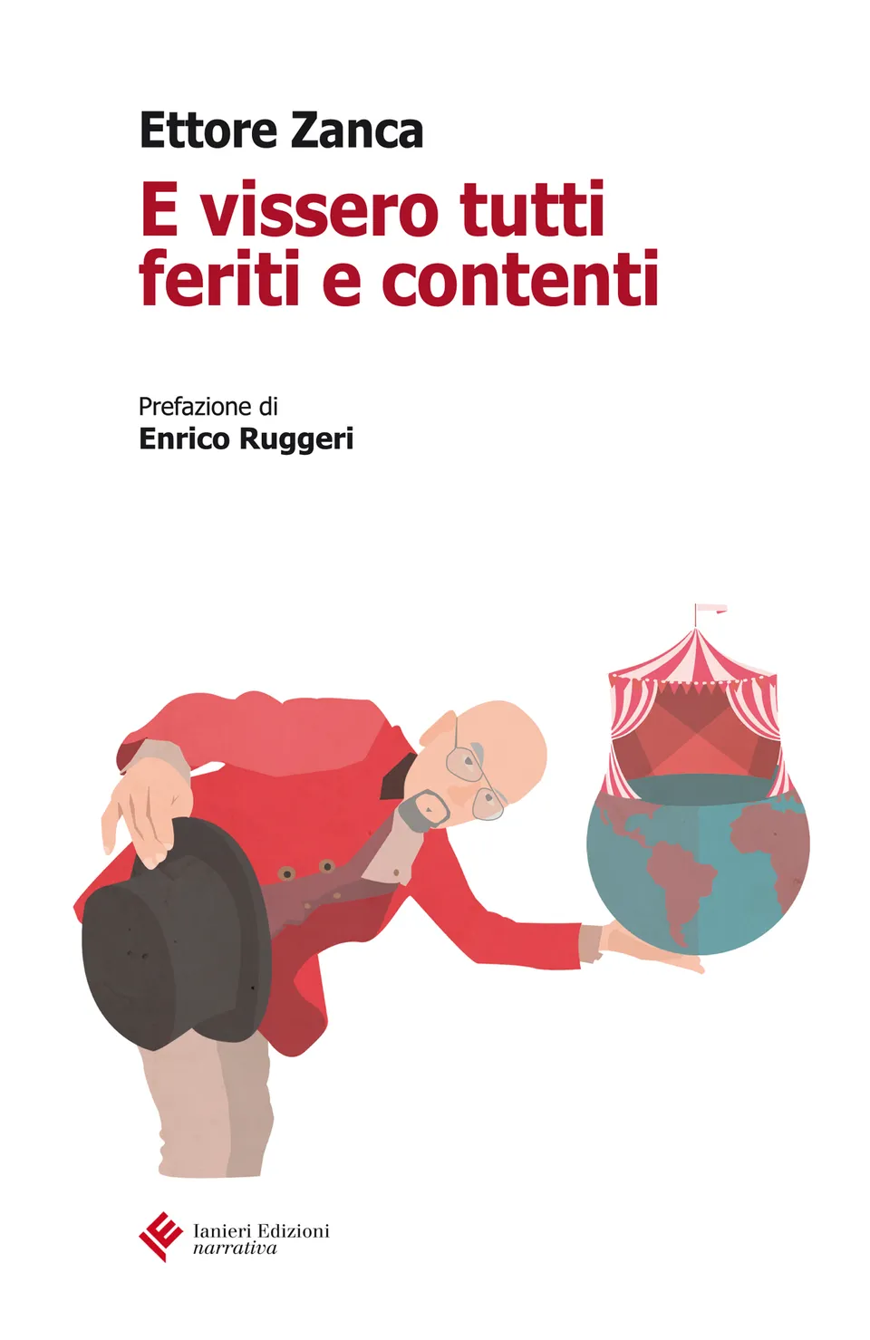 Ianieri Forsythia E vissero feriti e contenti Ettore Zanca