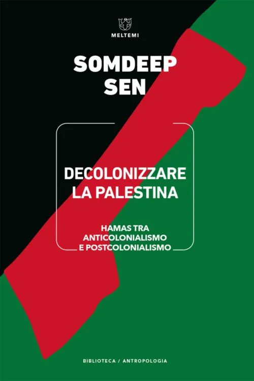 Meltemi Biblioteca Antropologia Decolonizzare la Palestina libro