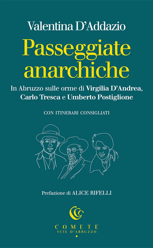 Ianieri Comete Passeggiate anarchiche D'Addazio guida Abruzzo libro
