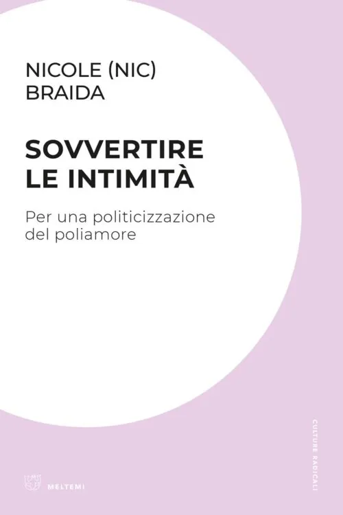 Meltemi Culture Radicali Sovvertire le intimità libro sociologia
