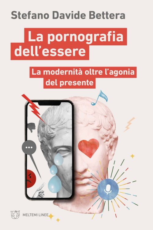 Meltemi Linee La pornografia dell’essere libro filosofia