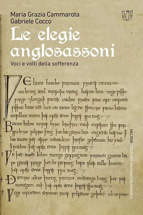 Meltemi Testi del Medioevo Germanico Le elegie anglosassoni libro poesia