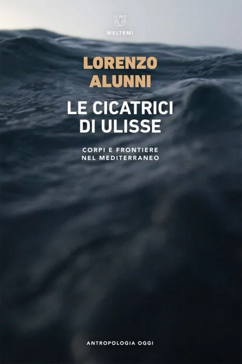 Meltemi Antropologia Oggi Le cicatrici di Ulisse libro
