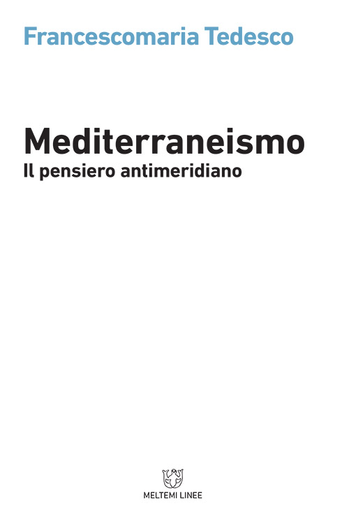 Meltemi Linee Mediterraneismo libro saggio mediterraneo