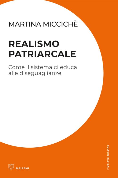 Meltemi Culture Radicali Realismo patriarcale libro saggio